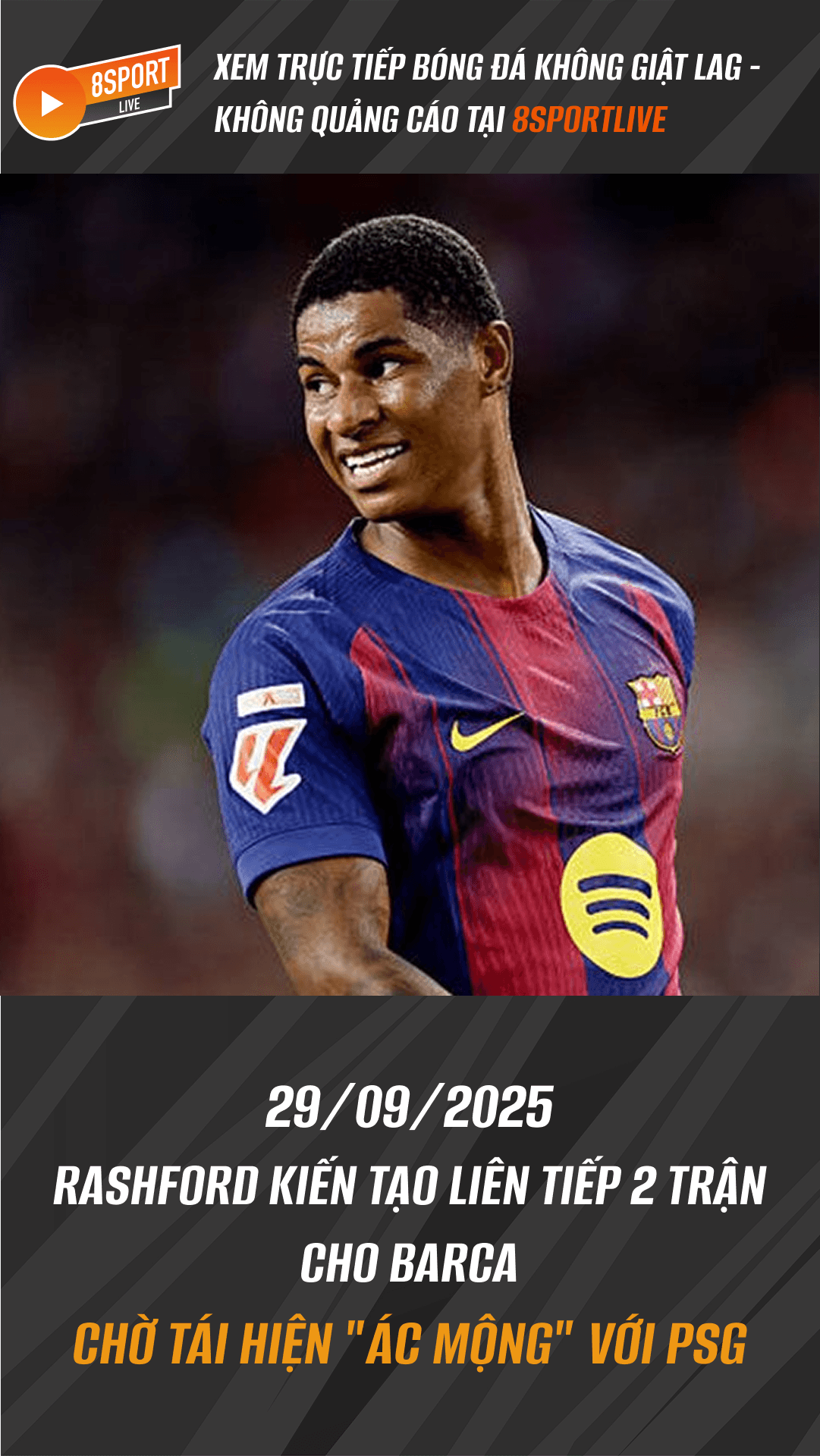 Rashford trận thứ 2 liên tiếp kiến tạo cho Barca, chờ tái hiện "ác mộng" với PSG